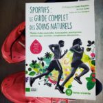 Chronique Livre: « Sportifs: le guide complet des soins naturels »
