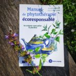 Chronique Livre: Manuel de Phytothérapie Ecoresponsable